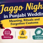 Jaggo Night in Punjabi Weddings: Meaning, Rituals and Forgotten Customs